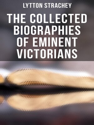 cover image of The Collected Biographies of Eminent Victorians